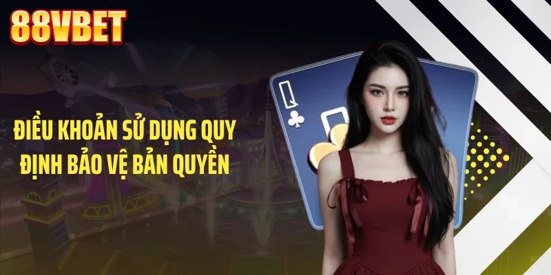 Điều khoản sử dụng quy định bảo vệ bản quyền