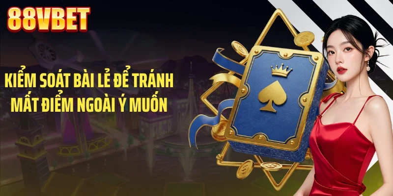 kiem soat bai le de tranh mat diem ngoai y muon Kiểm soát bài lẻ để tránh mất điểm ngoài ý muốn
