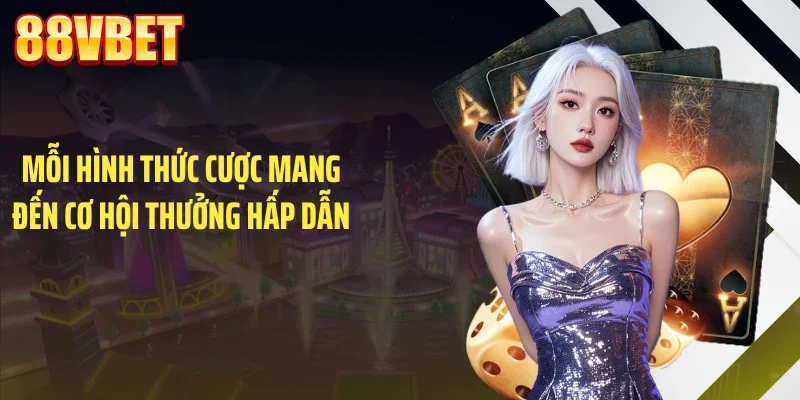 moi hinh thuc cuoc mang den co hoi thuong hap dan Mỗi hình thức cược mang đến cơ hội thưởng hấp dẫn