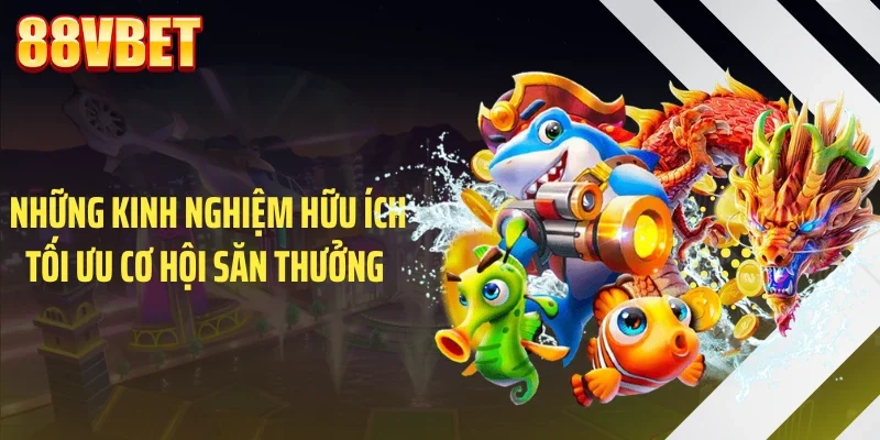 nhung kinh nghiem huu ich toi uu co hoi san thuong Những kinh nghiệm hữu ích tối ưu cơ hội săn thưởng
